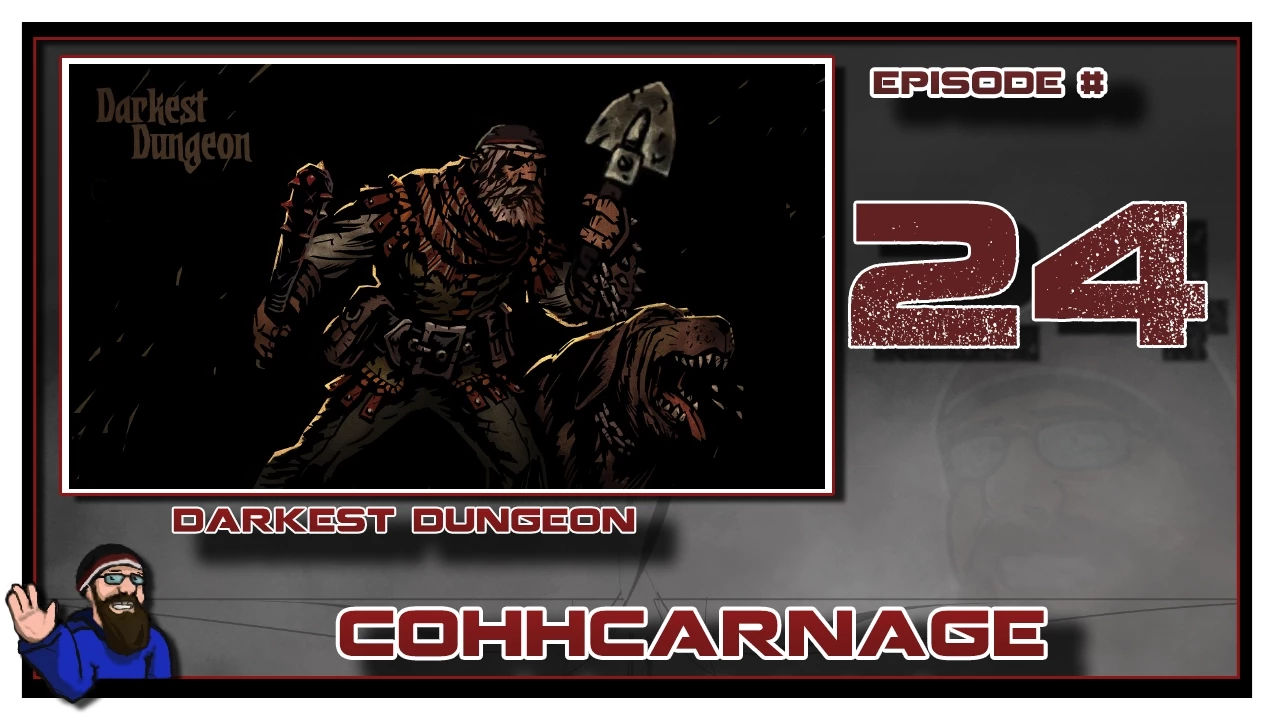Let's Play Darkest Dungeon by CohhCarnage - Episode 24