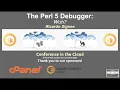Ricardo Signes - The Perl 5 Debugger Wuh