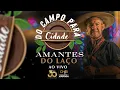 Download Lagu Chiquito \u0026 Bordoneio- Amantes do Laço - Do Campo Para a Cidade Ao Vivo