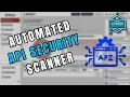 AUTOMATING API Security TESTING Ft APISec Scanner
