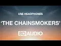 Download Lagu The Chainsmokers - Don't Let Me Down (8D AUDIO) 🎧 ft. Daya