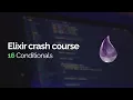 Elixir crash course Conditionals case cond if