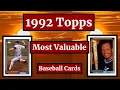1992 Topps Baseball Cards - 16 Most Valuable
