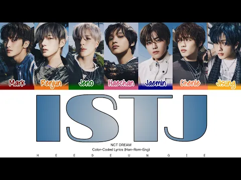 Download MP3 NCT DREAM - 'ISTJ' Lyrics (Color-Coded Han/Rom/Eng)