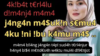 maafkan aku nggak sengaja mama kisahnyata