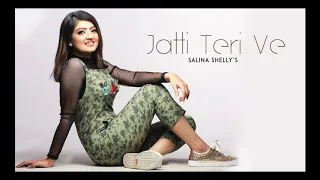 Jatti Teri Ve|Salina Shelly|Hammy Kahlom|New punjabi songs 2020