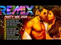 Lagu Bollywood DJ Mashup 2026🔥 Nonstop Party Remix Songs | Latest Hindi Dance Hits