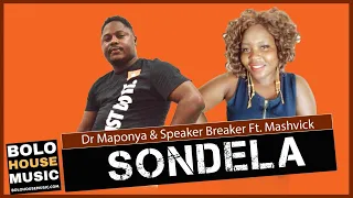 dr maponya u0026 speaker breaker sondela ft mashvick official audio 