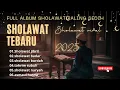 Lagu FULL ALBUM SHOLAWAT PALING SEDIH 😭SHOLAWAT TERBARU