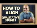 How to ALIGN Your QUALITATIVE Study Purpose Problem and Research Questions