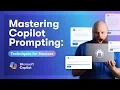 Mastering Copilot Prompting Tips and Tricks using GCSE Method