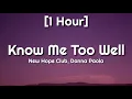 Download Lagu New Hope Club, Danna Paola - Know Me Too Well [1 Hour] (TikTok)