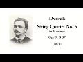 Dvořák: String Quartet No. 5 in F minor, Op. 9, B 37 (with Score)
