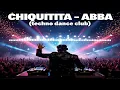 CHIQUITITA _ ABBA (DANCE TECHNO COVER)