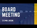 Board Meeting - June 2026