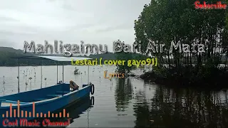 mahligaimu dari air mata lestari lyrics cover by gayo91