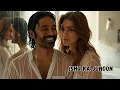 Lagu Ishq Ka Junoon (Official Video) | Dhanush × Kriti Sanon | New Romantic Bollywood Song 2025