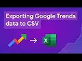 Exporting Google Trends data as CSV