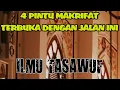 Download Lagu 4 PINTU MAKRIFAT TERBUKA DENGAN JALAN INI KAJIAN TASAWUF MAKRIFATULLAH