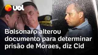 Bolsonaro alterou documento para determinar prisão de Alexandre de Moraes, diz Mauro Cid em delação