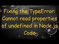 Fixing the TypeError Cannot read properties of undefined in Node js Code
