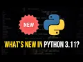 What s New in Python 3 11
