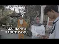 AKU HANYA BADUT KAMU - SHORT MOVIE