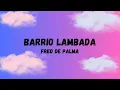 Download Lagu Fred De Palma - BARRIO LAMBADA | Testo