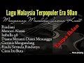 Download Lagu Lagu Malaysia Lama Populer Era 90an | Lagu Malaysia Tanpa Iklan | Lagu Malaysia Era 90an