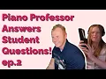 Download Lagu Piano Professor Answers Student Questions (ep. 2)