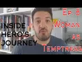 INSIDE HERO S JOURNEY Ep 8 Woman as Temptress The Hero with a Thousand Faces explained