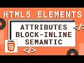 HTML-Tutorial-5 Attributes Semantic Block-Inline Elements Web Development for Beginners
