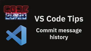 VS Code tips Commit message history