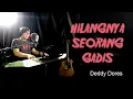 Download Lagu HILANGNYA SEORANG GADIS - Deddy Dores - COVER by Lonny