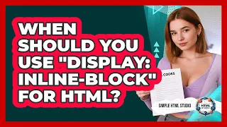 When Should You Use display Inline-block For HTML - Simple HTML Studio