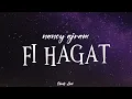 NANCY AJRAM - Fi Hagat | ( Video Lirik )