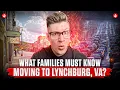 What Families Need to Know Before Moving to Lynchburg VA