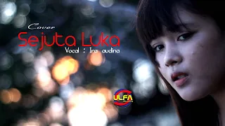 Download SEJUTA LUKA - IRA AUDINA ( Cover ) MP3