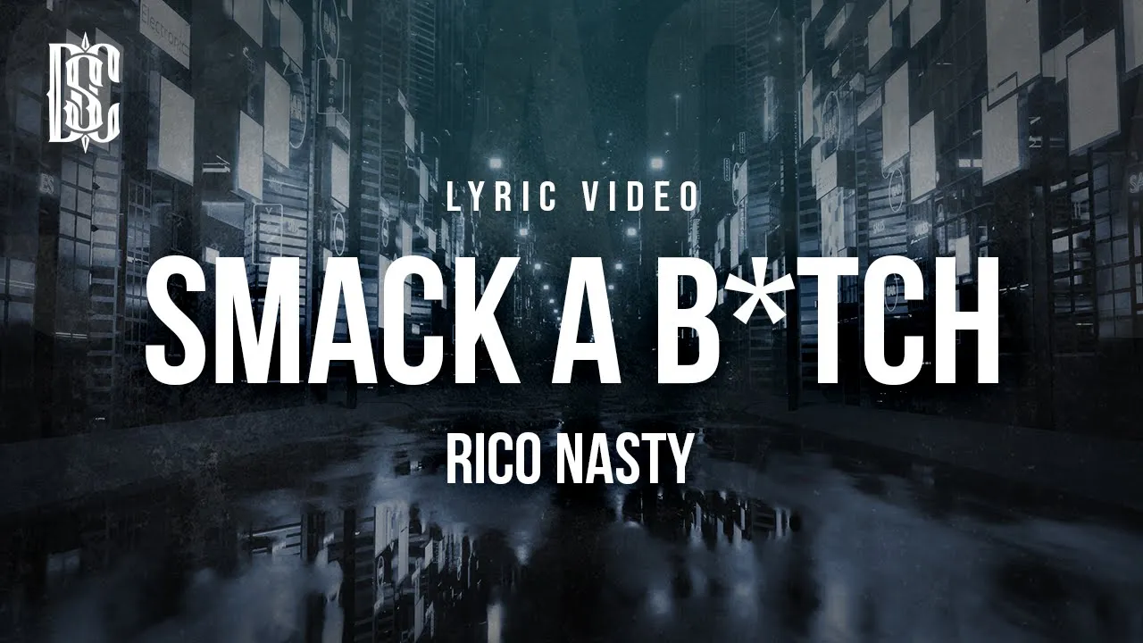 Rico Nasty - Smack A B*tch | Lyrics