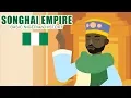 Songhai Empire BASIC NIGERIAN HISTORY