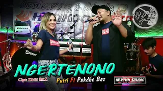 Download Ngertenono (Cipt: DHE BAZ) - Putri Ft Pakdhe Baz KMB GEDRUG SRAGEN - AEZTHA Studio MP3