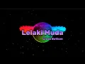 Download Lagu Cross Bottom - Lelaki Muda [ Lirik ]