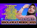 Download Lagu SHOLAWAT MERDU VERSI DANGDUT 2025♥️BASS ADEM