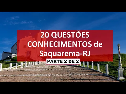 Download MP3 Aula 06 - 20 questões de Conhecimentos sobre o Município de Saquarema (parte 2 de 2)