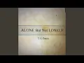 Download Lagu Alone But Not Lonely