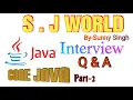 Interview Questions Part 2 Java By-Sunny Singh
