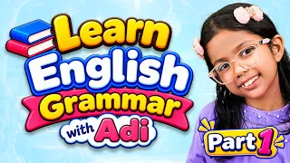 English Grammar for Kids 😃 | Phrasal Verbs, Adverbs, Conjunctions & Tenses | Adi Connection AC