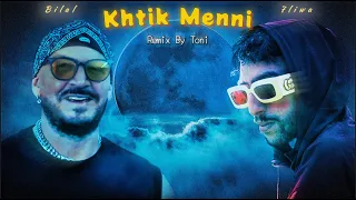 Cheb Bilal X 7liwa Khtik Menni TONI REMIX 