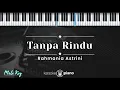 Download Lagu Tanpa Rindu - Rahmania Astrini (KARAOKE PIANO - MALE KEY)