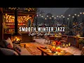 Cozy Coffee Porch Ambience \u0026 Smooth Winter Jazz Music ⛄ Relaxing Piano Jazz Music for Work, Study